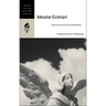 Meister Eckhart: Selections from His Essential Writings