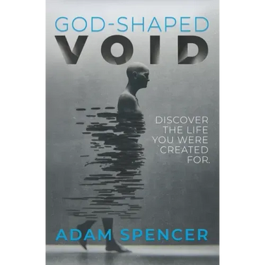 God-Shaped Void: Discover the Life You Were Created For.