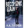 Becoming Rain