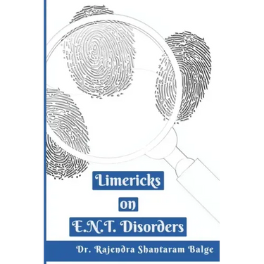 Limericks on E.N.T. Disorders