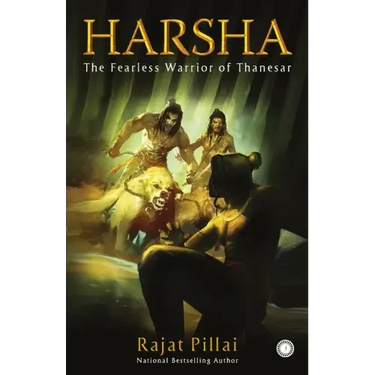 Harsha: The Fearless Warrior of Thanesar