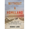 Without a Homeland: Love, Loss and Resilience at Qatrom Refugee Camp