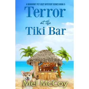 Terror at the Tiki Bar (A Whodunit Pet Cozy Mystery Series Book 5)