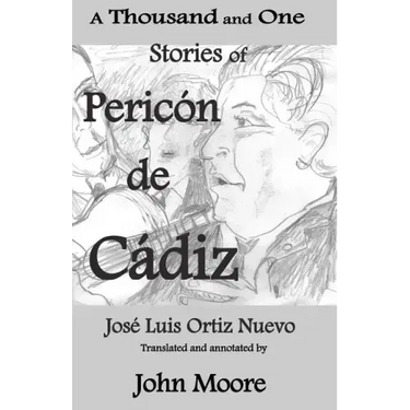 A Thousand and One Stories of Pericón de Cádiz