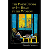 The Poem Stands on Its Head by the Window
