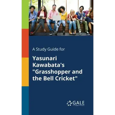 A Study Guide for Yasunari Kawabata's "Grasshopper and the Bell Cricket"
