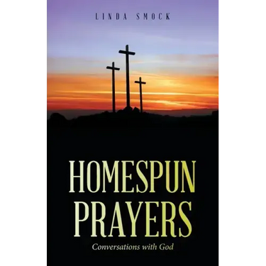 Homespun Prayers: Conversations with God