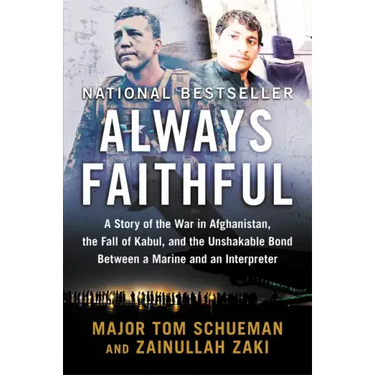 Always Faithful: A Story of the War in Afghanistan, the Fall of Kabul, and the Unshakable Bond Between a Marine and an Interpreter