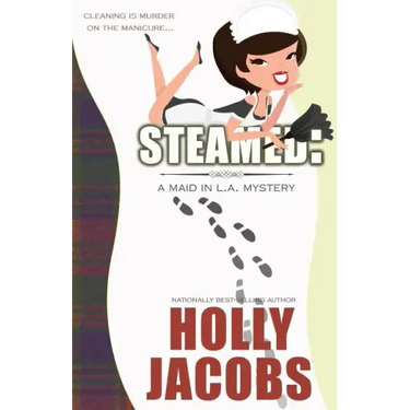 Steamed: A Maid in LA Mysteries