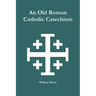 An Old Roman Catholic Catechism