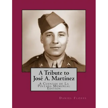 A Tribute to José A. Martínez: A Cuentos de La Pintada Memorial Edition