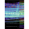 Unweaving the Rainbow: Science, Delusion and the Appetite for Wonder