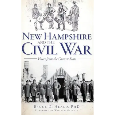 New Hampshire and the Civil War: Voices from the Granite State