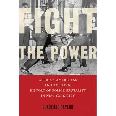 Fight the Power: African Americans and the Long History of Police Brutality in New York City