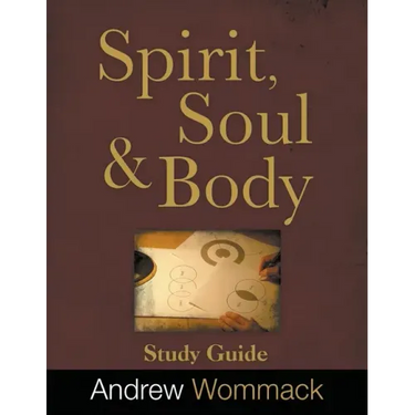Spirit, Body, and Soul Study Guide