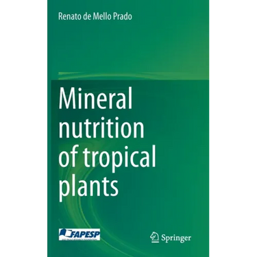Mineral Nutrition of Tropical Plants