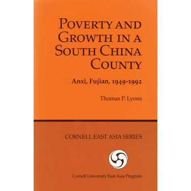 Poverty and Growth in a South China County: Anxi, Fujian, 1949-1992