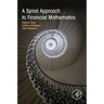 A Spiral Approach to Financial Mathematics