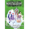 The Magic Knight: You're The Monster! - A (Dyslexia Adapted) Monstacademy Mystery