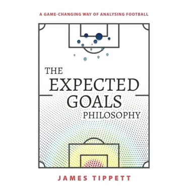 The Expected Goals Philosophy: A Game-Changing Way of Analysing Football