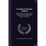 An Index to Changes of Name: Under Authority of Act of Parliament Or Royal Licence, and Including Irregular Changes From I George III to 64 Victori
