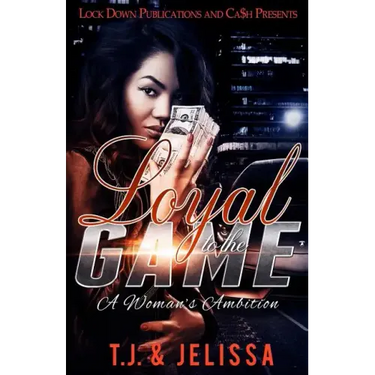 Loyal to the Game: A Woman's Worth