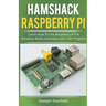 Hamshack Raspberry Pi: Learn How To Use Raspberry Pi For Amateur Radio Activities And 3 DIY Projects