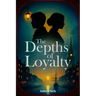 The Depths of Loyalty