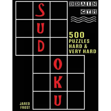 500 Sudoku Puzzles, Hard and Very Hard: Brain Gym Series Book
