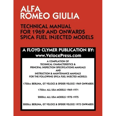 Alfa Romeo Giulia Technical Manual for 1969 and Onwards Spica Fuel Injected Models