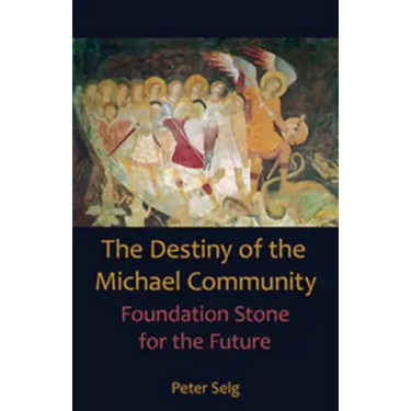 The Destiny of the Michael Community: Foundation Stone for the Future