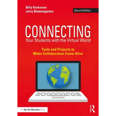 Connecting Your Students with the Virtual World: Tools and Projects to Make Collaboration Come Alive