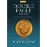 Type III Double Eagles 1877-1907: A Numismatic History & Analysis