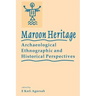 Maroon Heritage: Archaeological, Ethnographic and Historical Perspectives