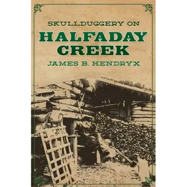 Skullduggery on Halfaday Creek