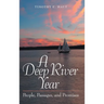 A Deep River Year: People, Passages, and Promises
