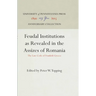 Feudal Institutions as Revealed in the Assizes of Romania: The Law Code of Frankish Greece