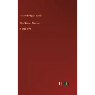 The Secret Garden: in large print