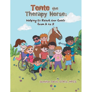 Tonto the Therapy Horse: Helping Us Reach Our Goals from A to Z