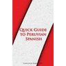 Quick Guide to Peruvian Spanish