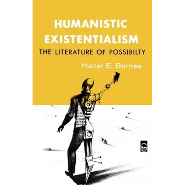 Humanistic Existentialism: The Literature of Possibility