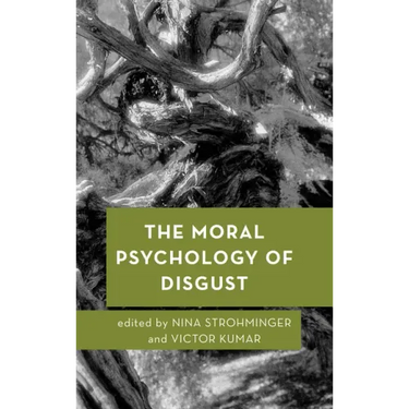 The Moral Psychology of Disgust