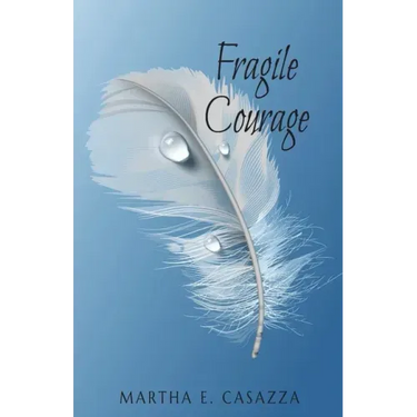 Fragile Courage