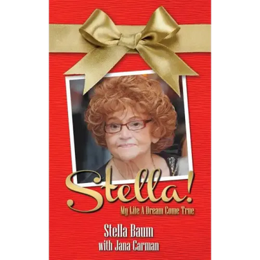 Stella!: My Life A Dream Come True