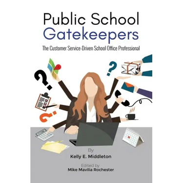 Public School Gatekeepers: The Customer Service-Driven School Office Professional