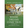 Where Dreams Come True: A History of Maplebrook School