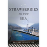 Strawberries in the Sea