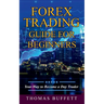 Forex Trading Guide for Beginners: Your Way to Become a Day Trader