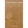 Natural Law: The Scientific Ways of Treating Natural Law, Its Place in Moral Philosophy, and Its Relation to the Positive Sciences