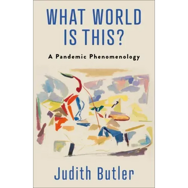 What World Is This?: A Pandemic Phenomenology